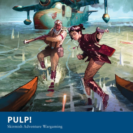 Pulp!: Skirmish Adventure Wargaming