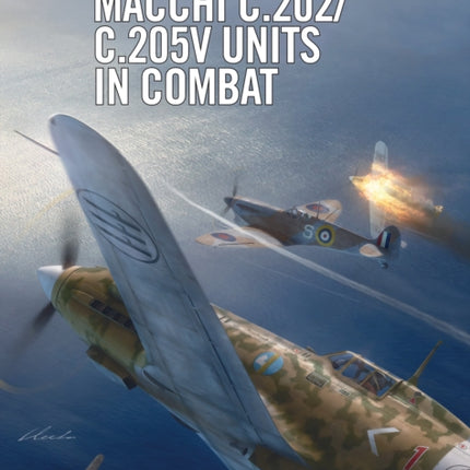 Macchi C.202/C.205V Units in Combat