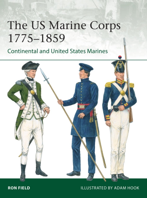 The US Marine Corps 1775–1859: Continental and United States Marines