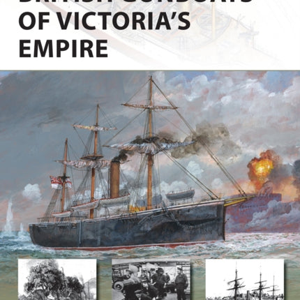 British Gunboats of Victoria's Empire