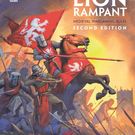 Lion Rampant: Second Edition: Medieval Wargaming Rules