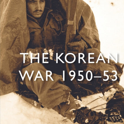 The Korean War: 1950–53