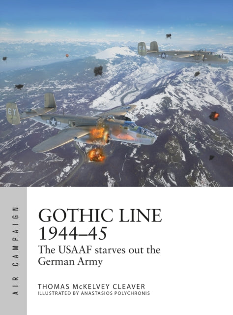 Gothic Line 1944–45: The USAAF starves out the German Army