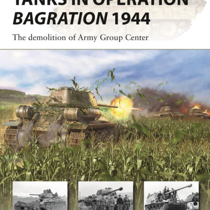 Tanks in Operation Bagration 1944: The demolition of Army Group Center