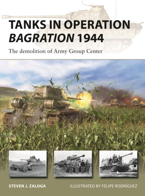 Tanks in Operation Bagration 1944: The demolition of Army Group Center