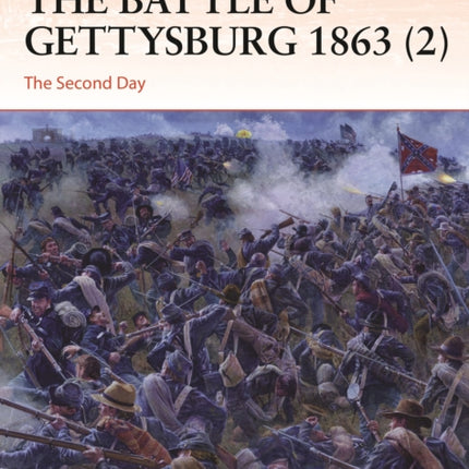 The Battle of Gettysburg 1863 (2): The Second Day