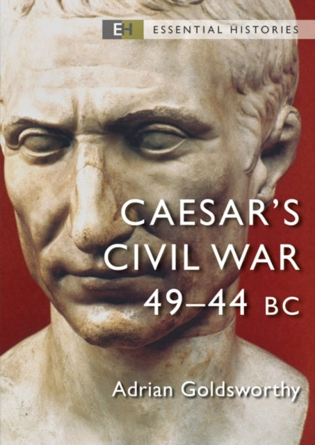 Caesar's Civil War: 49–44 BC