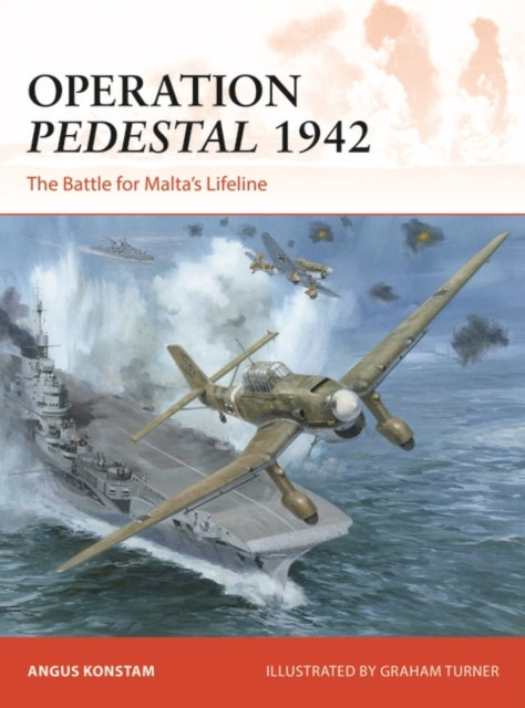 Operation Pedestal 1942: The Battle for Malta’s Lifeline