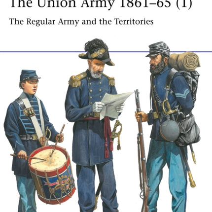 The Union Army 1861–65 (1): The Regular Army and the Territories