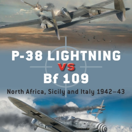 P-38 Lightning vs Bf 109: North Africa, Sicily and Italy 1942–43