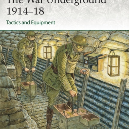 The War Underground 191418 Tactics and Equipment