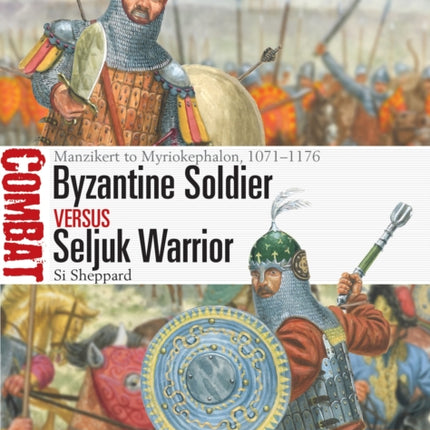 Byzantine Soldier vs Seljuk Warrior