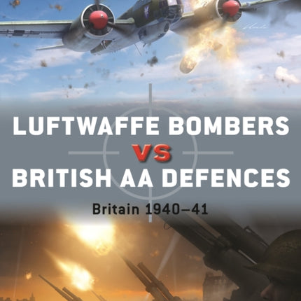 Luftwaffe Bombers vs British AA Defences
