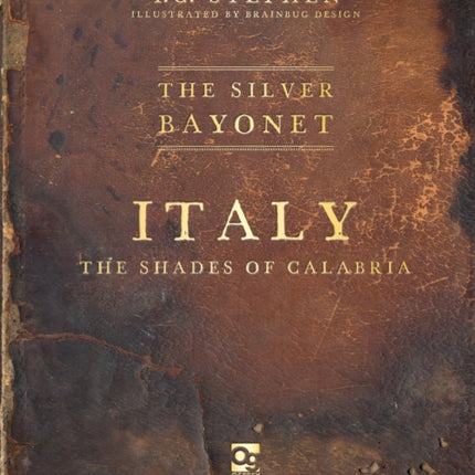 The Silver Bayonet Italy The Shades of Calabria