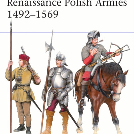 Renaissance Polish Armies 14921569