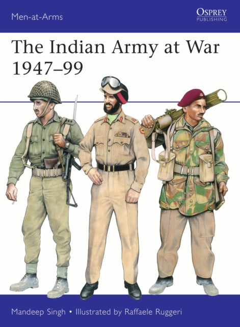The Indian Army at War 194799