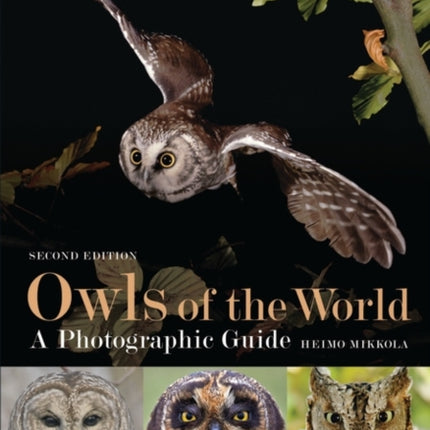 Owls of the World  A Photographic Guide