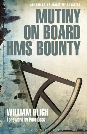Mutiny on Board HMS Bounty Adlard Coles Maritime Classics
