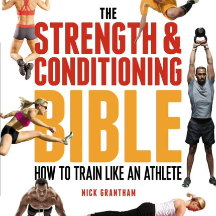 The Strength and Conditioning Bible