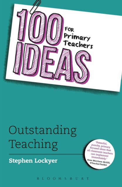 100 Ideas for Primary Teachers: Outstanding Teaching