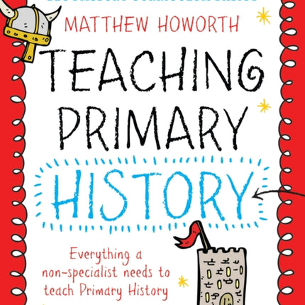 Bloomsbury Curriculum Basics: Teaching Primary History