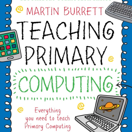 Bloomsbury Curriculum Basics: Teaching Primary Computing