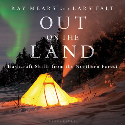 Out on the Land: Bushcraft Skills from the Northern Forest