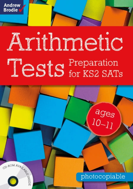 Arithmetic Tests for ages 10-11: Preparation for KS2 SATs