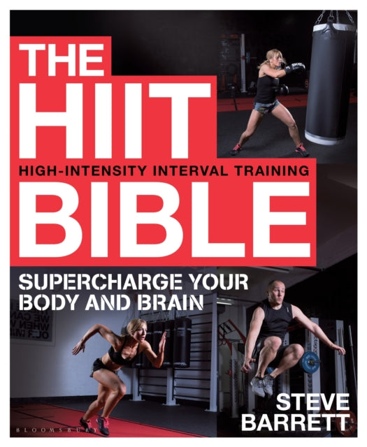 The HIIT Bible: Supercharge Your Body and Brain