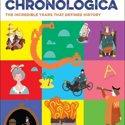 Chronologica: The Incredible Years That Defined History