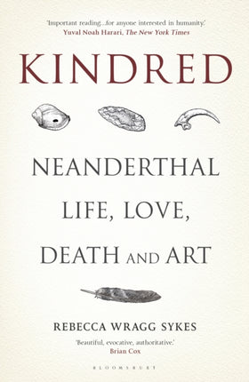 Kindred Neanderthal Life Love Death and Art Bloomsbury Sigma