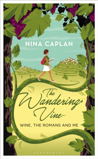 The Wandering Vine: Wine, the Romans and Me