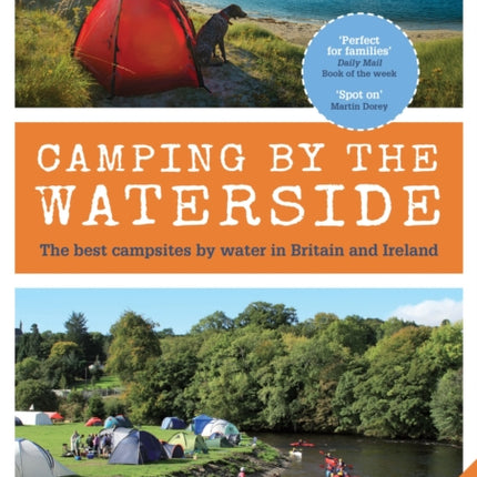 Camping by the Waterside: The Best Campsites by Water in Britain and Ireland: 2nd edition