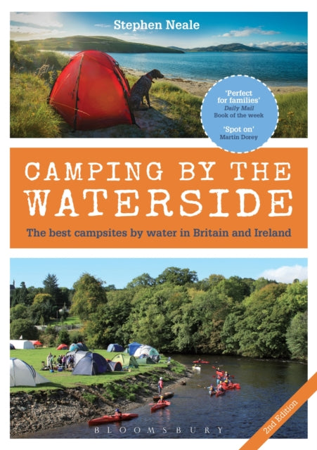 Camping by the Waterside: The Best Campsites by Water in Britain and Ireland: 2nd edition