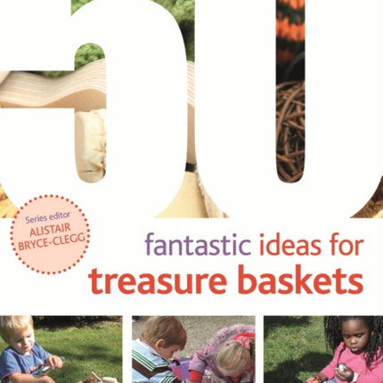 50 Fantastic Ideas for Treasure Baskets