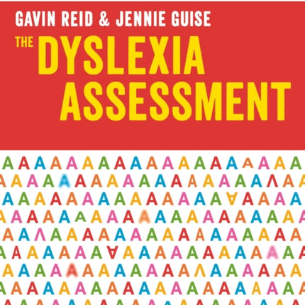 The Dyslexia Assessment: A practical guide for teachers