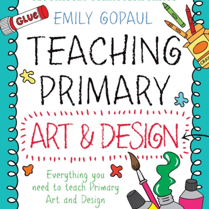 Bloomsbury Curriculum Basics: Teaching Primary Art and Design