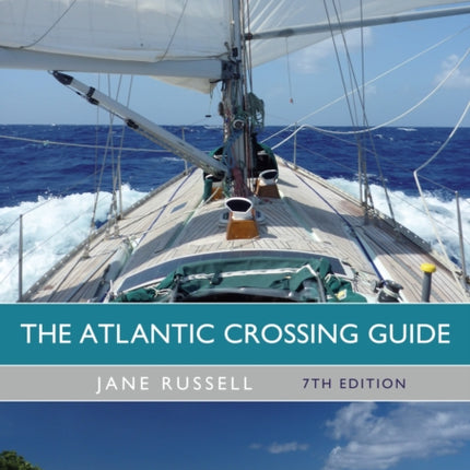 The Atlantic Crossing Guide 7th edition: RCC Pilotage Foundation