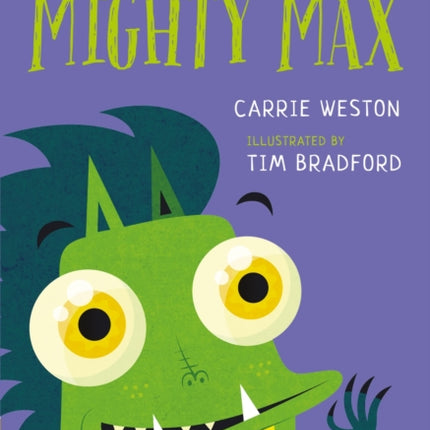 Mighty Max: A Bloomsbury Young Reader: Gold Book Band