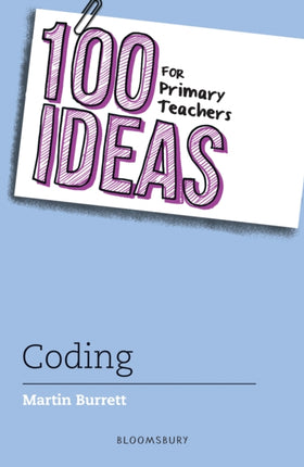 100 Ideas for Primary Teachers Coding