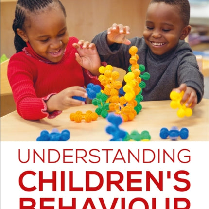 Understanding Children's Behaviour: Learning to be with others in the Early Years