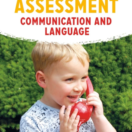 Early Years Assessment: Communication and Language