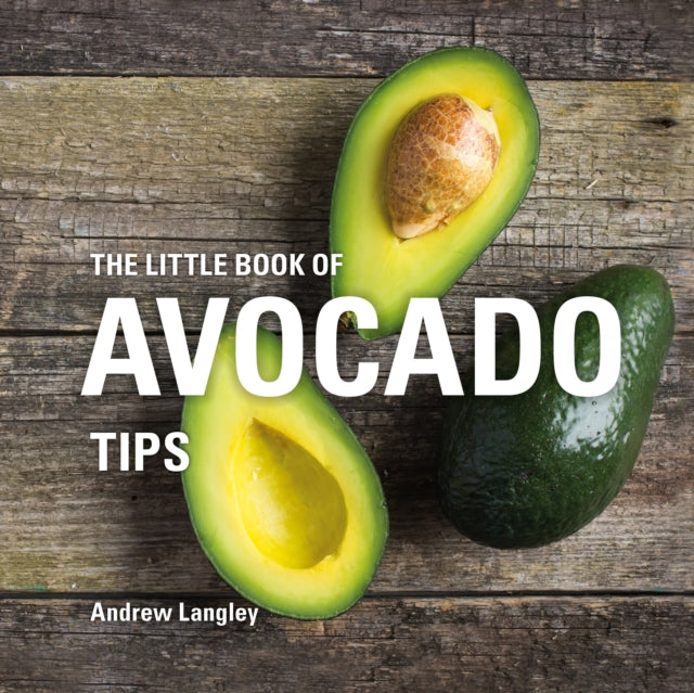 The Little Book of Avocado Tips