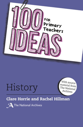 100 Ideas for Primary Teachers History