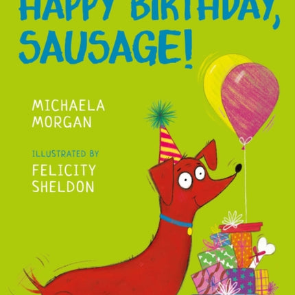 Happy Birthday, Sausage! A Bloomsbury Young Reader: White Book Band