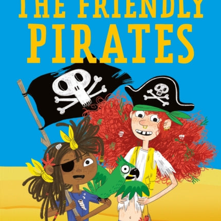 The Friendly Pirates: A Bloomsbury Young Reader: Purple Book Band