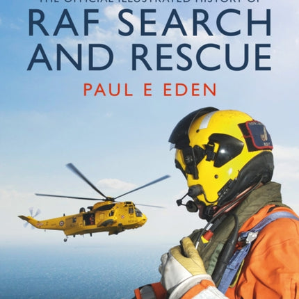 The Official Illustrated History of RAF Search and Rescue