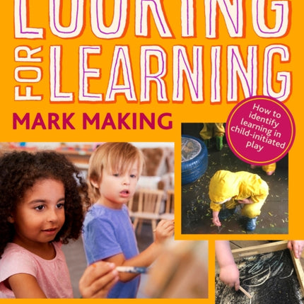 Looking for Learning: Mark Making