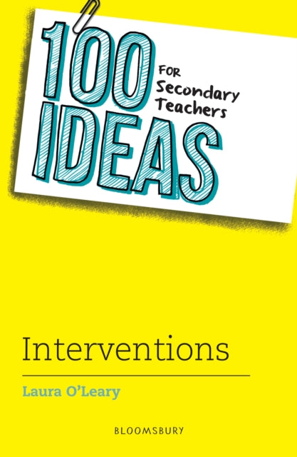 100 Ideas for Secondary Teachers Interventions