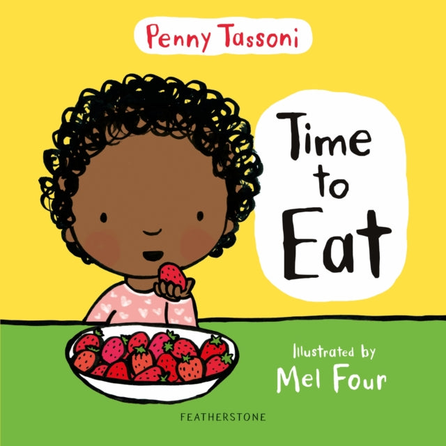 Time to Eat: Exploring new foods can be fun with this delightful picture book